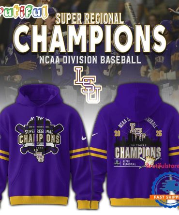 Lsu Tigers 2025 Ncaa Division Baseball Super Regionals Champions Hoodie Shirt