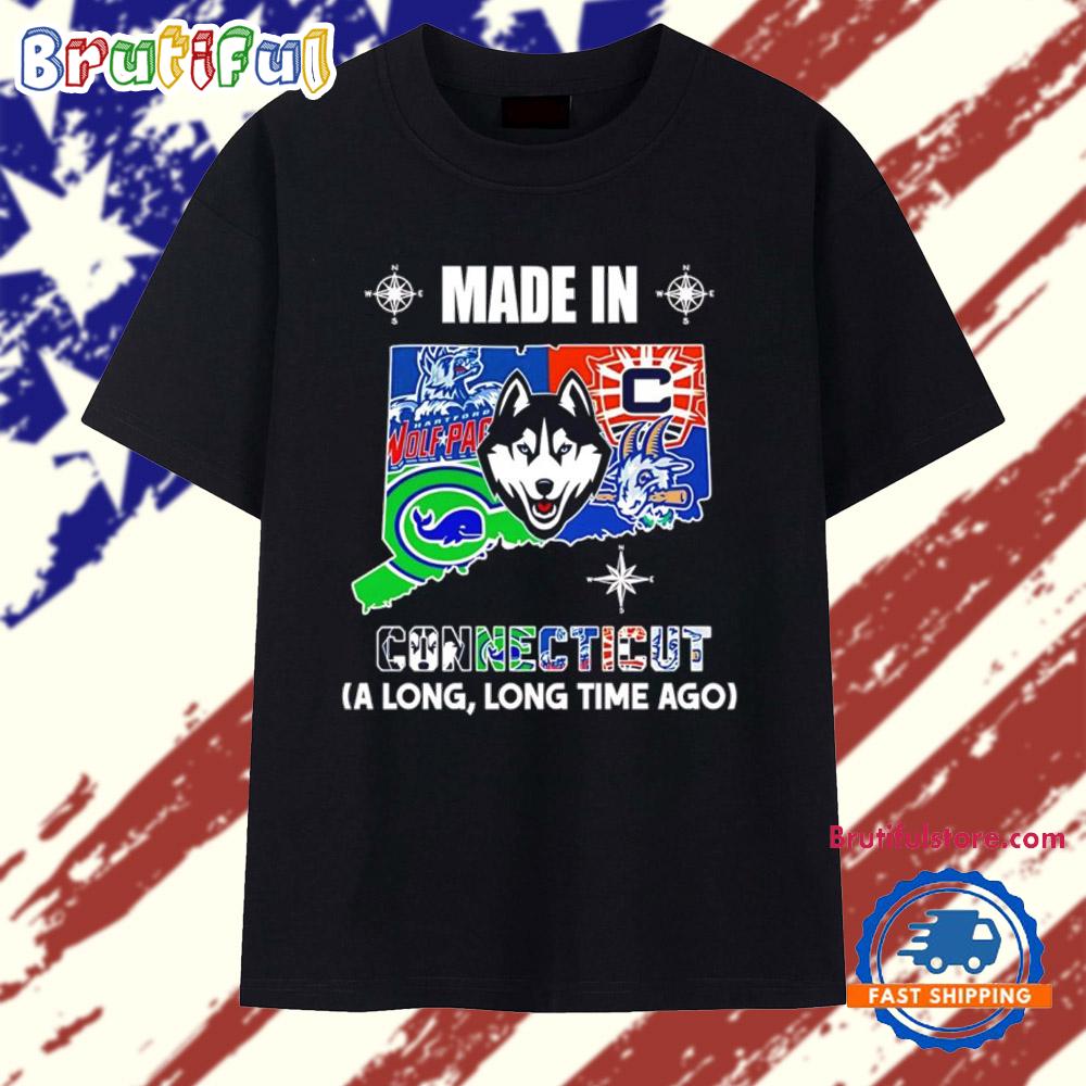Made In Connecticut A Long Long Time Ago State T Shirt