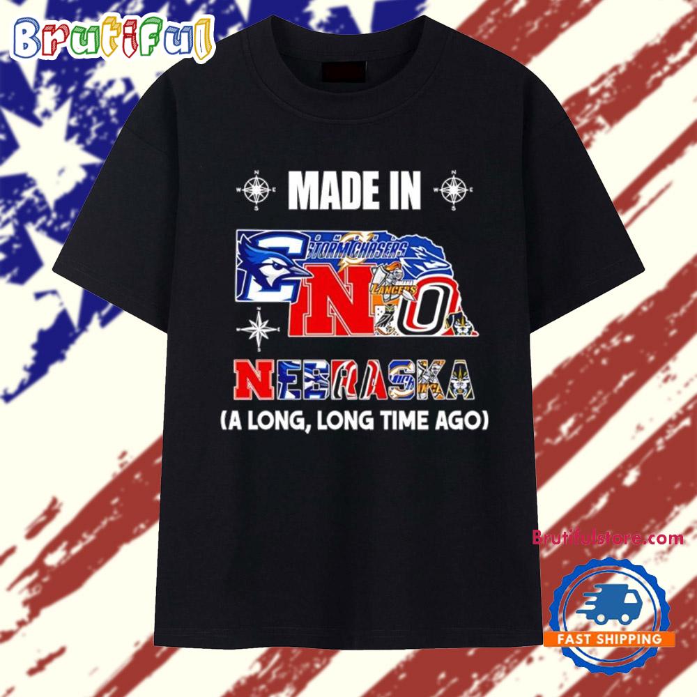 Made In Nebraska A Long Long Time Ago State T Shirt