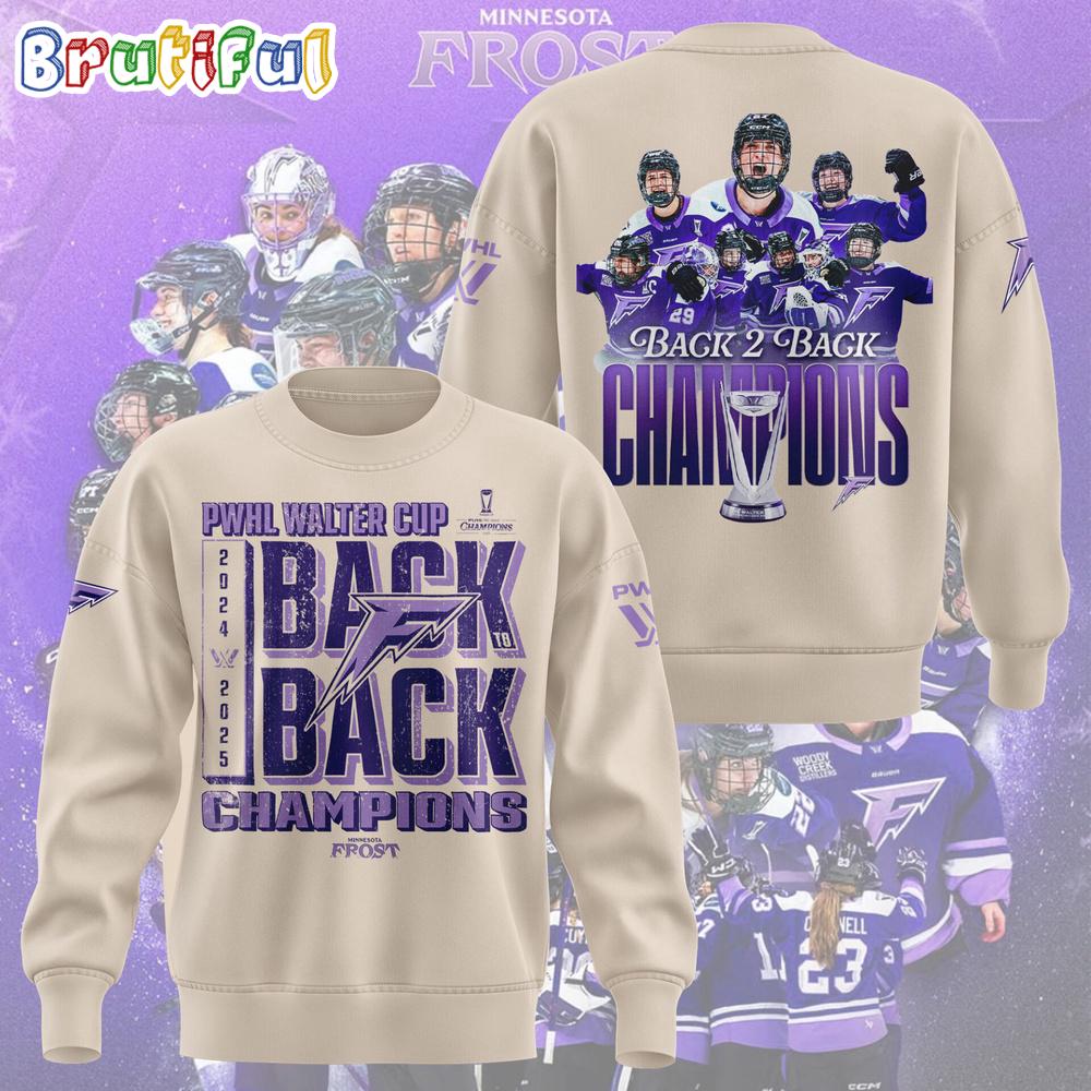 Minnesota Frost 2025 Back To Back Pwhl Walter Cup Champions Team Player Sweatshirt