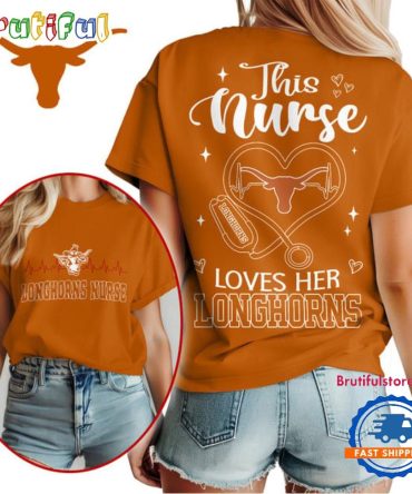 Texas Longhorns Nurse Appreciation Month Unisex 3D Shirt