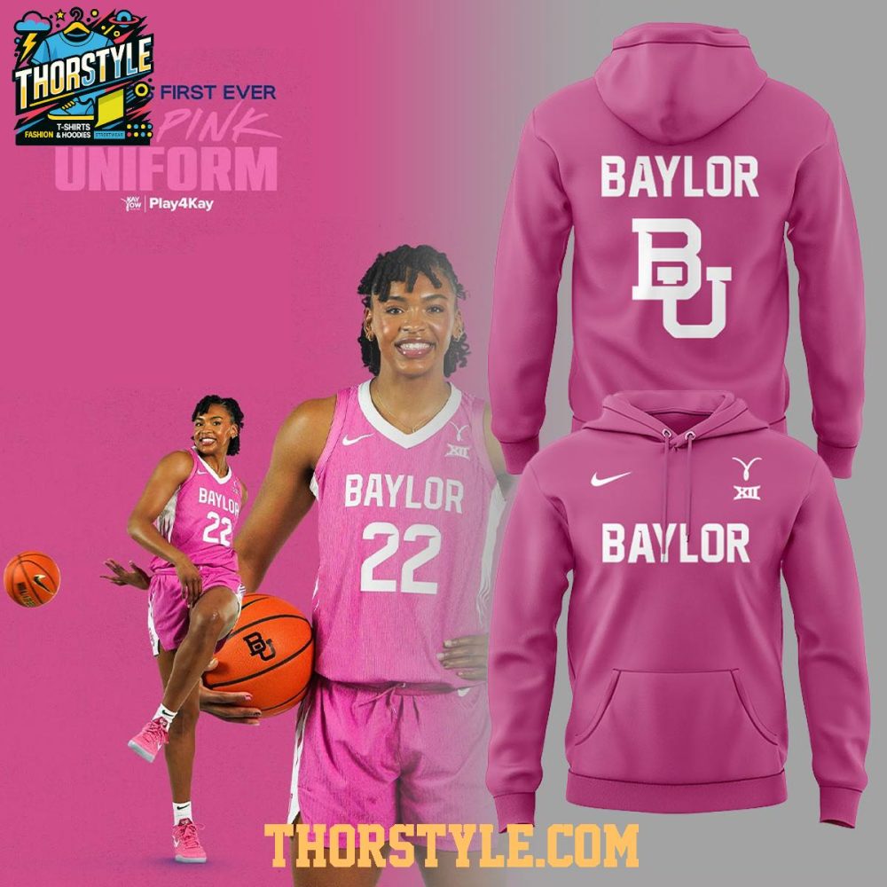 Baylor Bears Basketball Our First Ever All Pink 2026 Hoodie T-Shirt