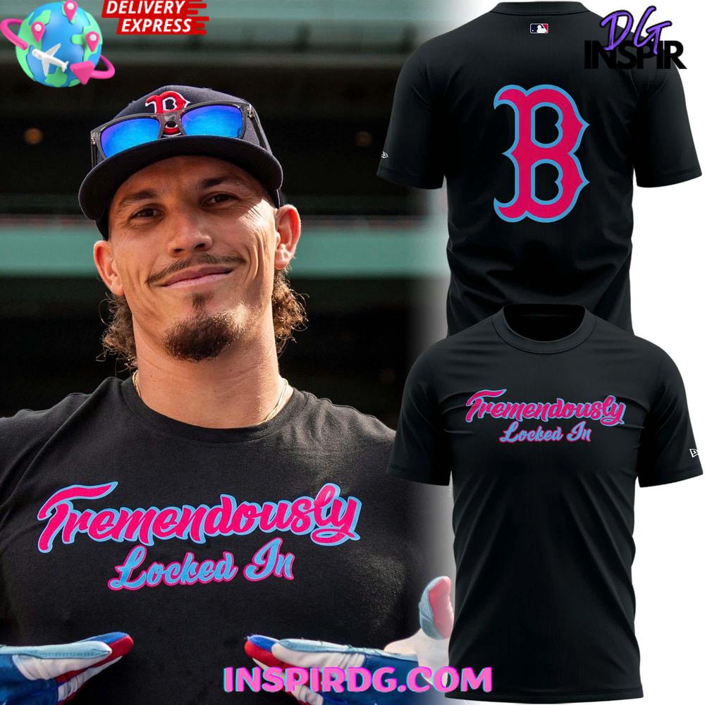 Boston Red Sox Tremendously Locked In 2025 T-Shirt