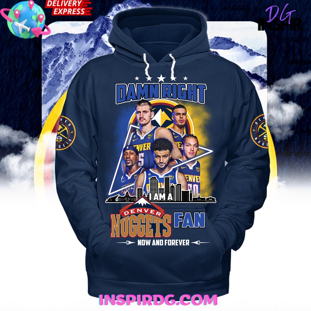 Damn Right Denver Nuggets Fan Limited Edition Shirt - Image 7
