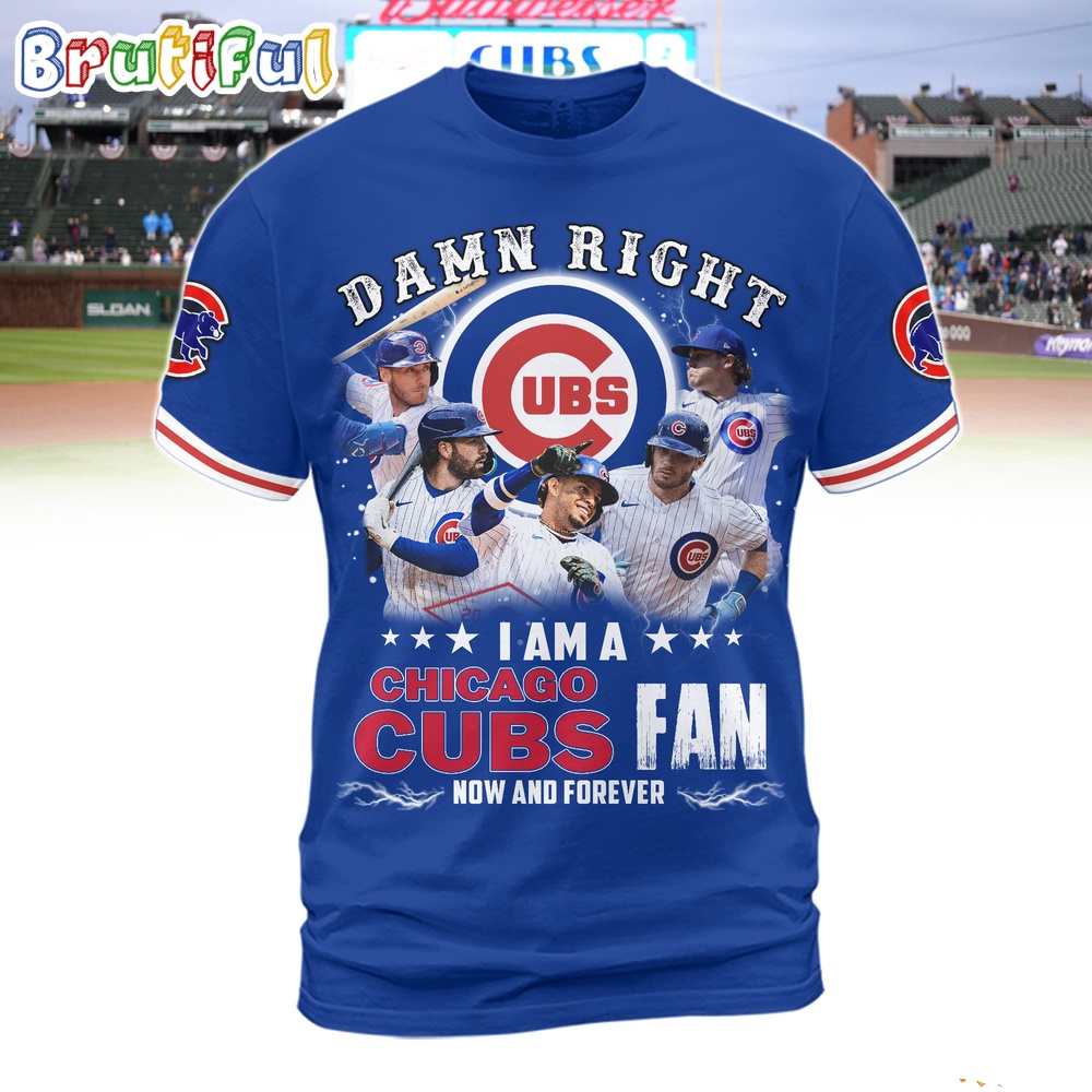 Damn Right I Am A Chicago Cubs Fan Shirt