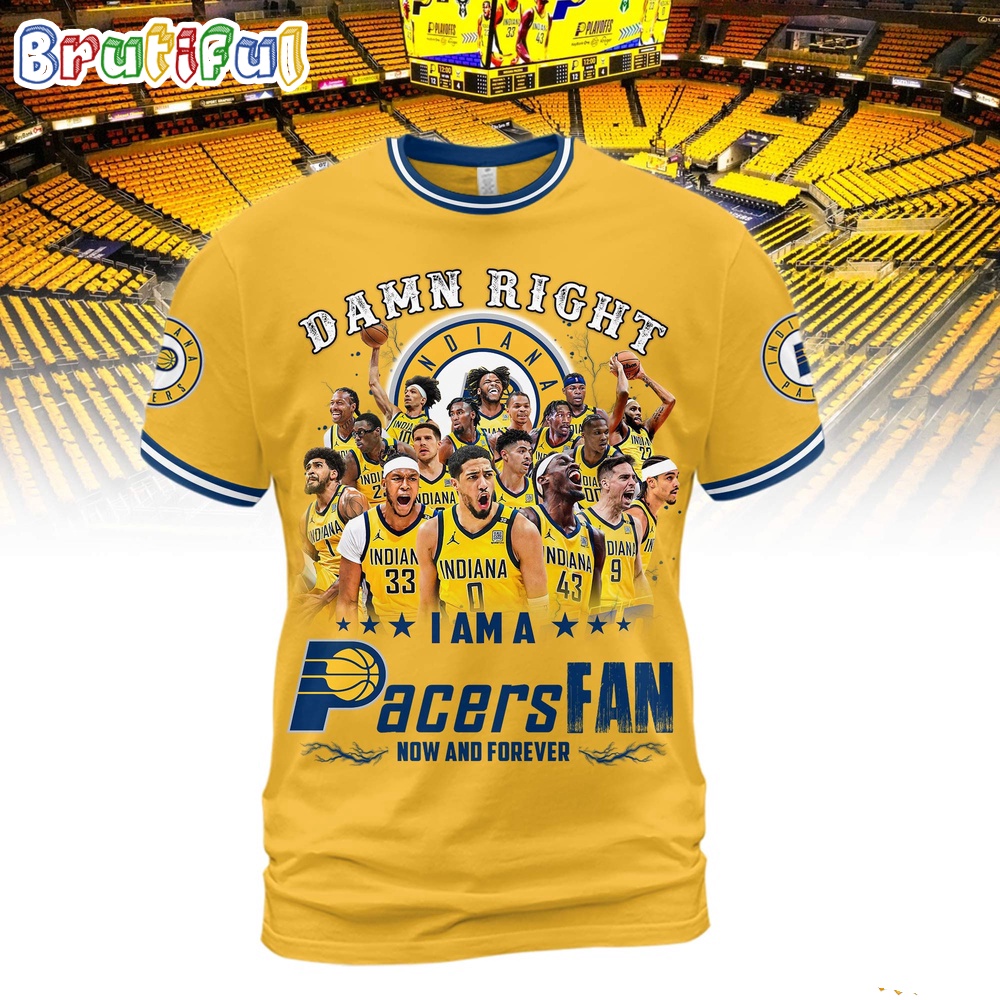 Damn Right I Am A Pacers Fan Forever Shirt