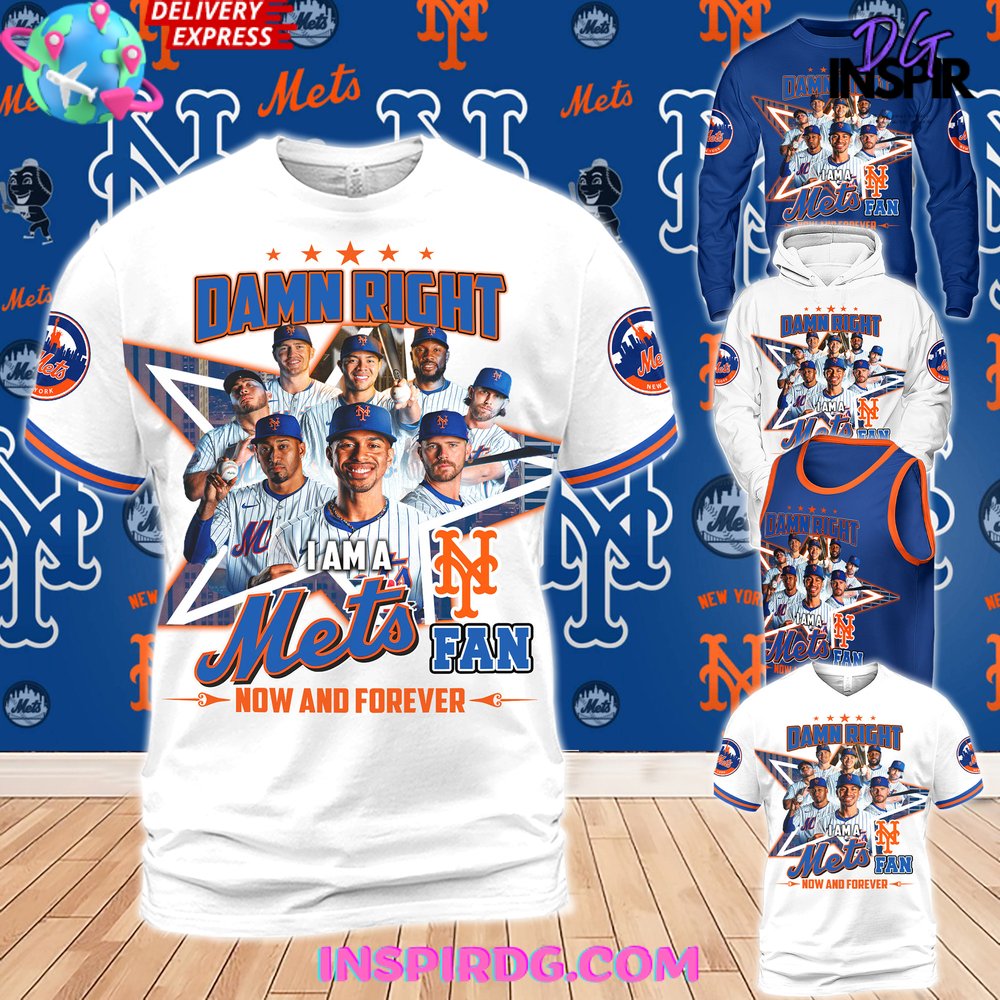 Damn Right New York Mets Fan Forever Premium Shirt