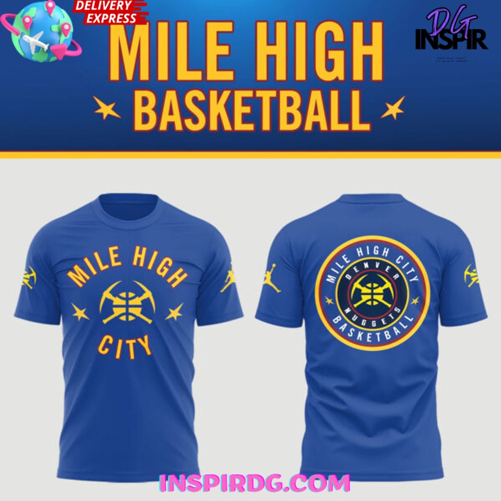 Denver Nuggets Mile High City Shirt 2025 T-Shirt