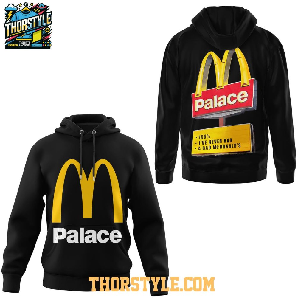 Mcdonald'S Palace Never Had A Bad Mcdonald'S Hoodie T-Shirt