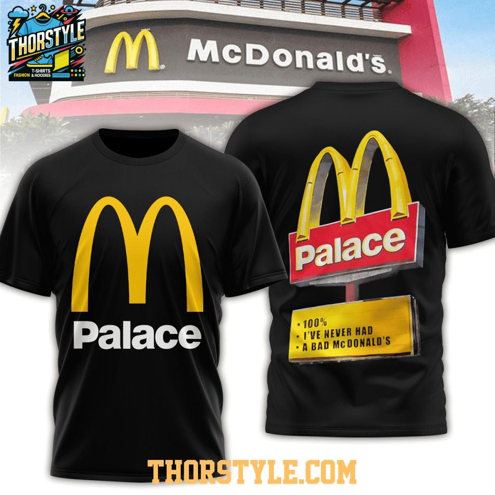 Mcdonald'S Palace Never Had A Bad Mcdonald'S Hoodie T-Shirt - Image 4