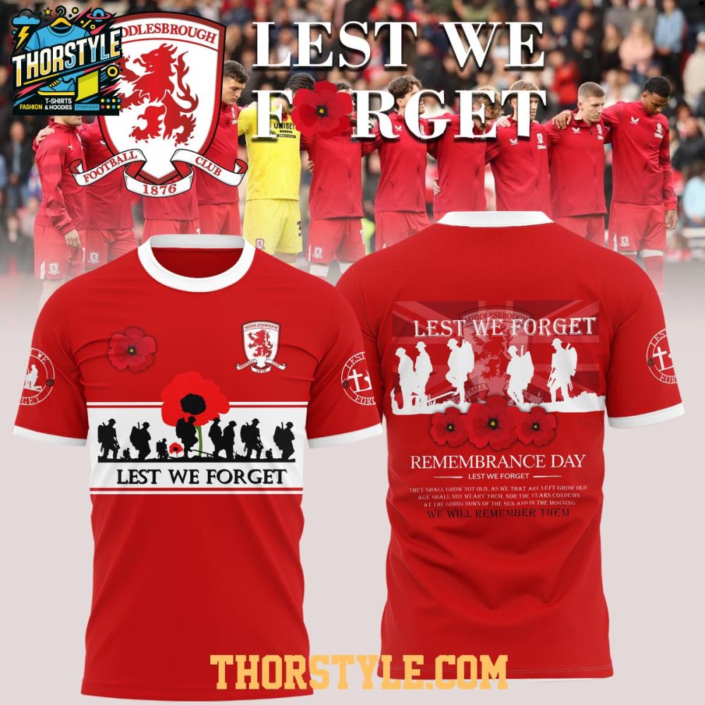 Middlesbrough Fc 2025 Remembrance Day Lest We Forget Hoodie T-Shirt - Image 2