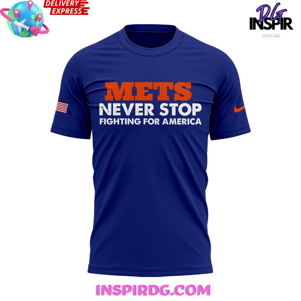 New York Mets Never Stop Fighting For America T-Shirt - Image 2