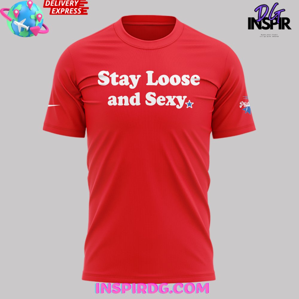 Philadelphia Phillies Stay Loose And Sexy T-Shirt - Image 2