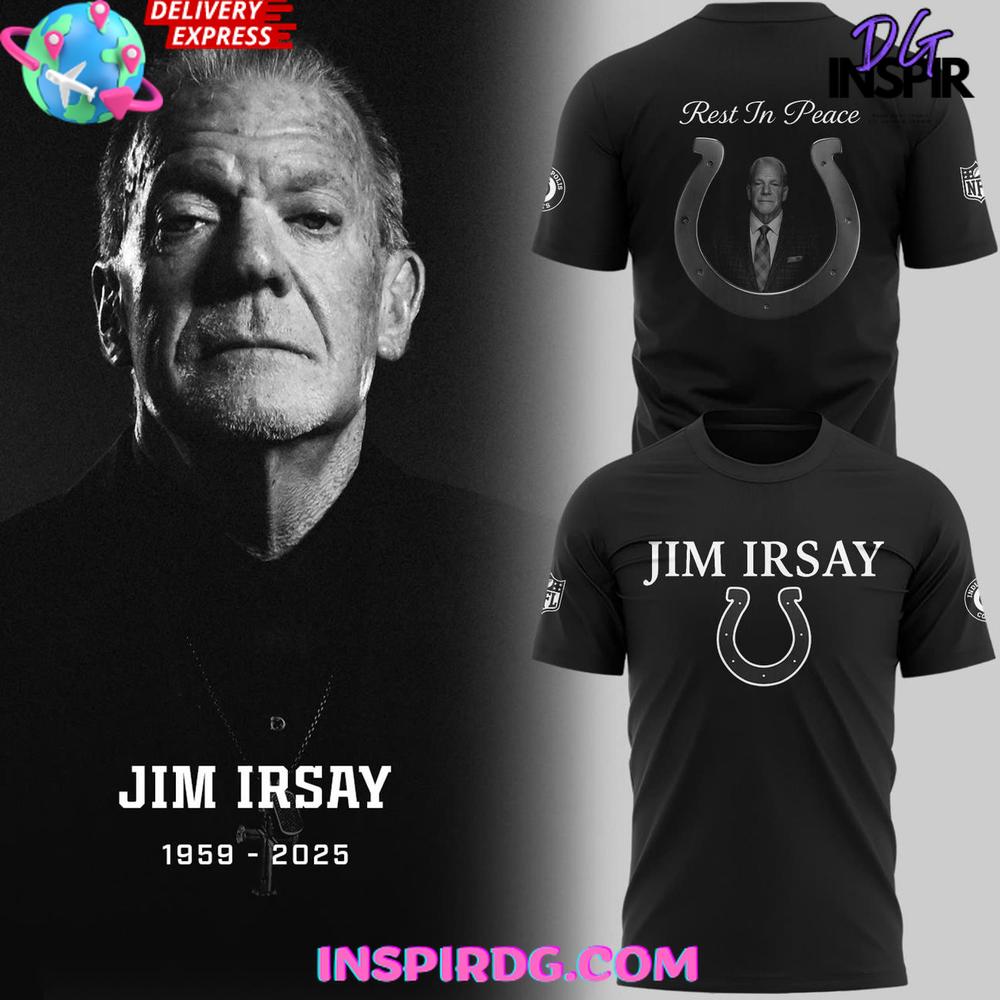 Rest In Peace Jim Irsay 1959–2025 Nfl Indianapolis Colts Tribute T-Shirt