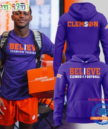 Clemson Tigers Believe Clenson Football Hoodie