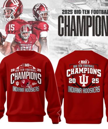 Indiana Hoosiers,Indiana Football University 2025 Big Ten Football Conference Champions Sweatshirt Limited Edition