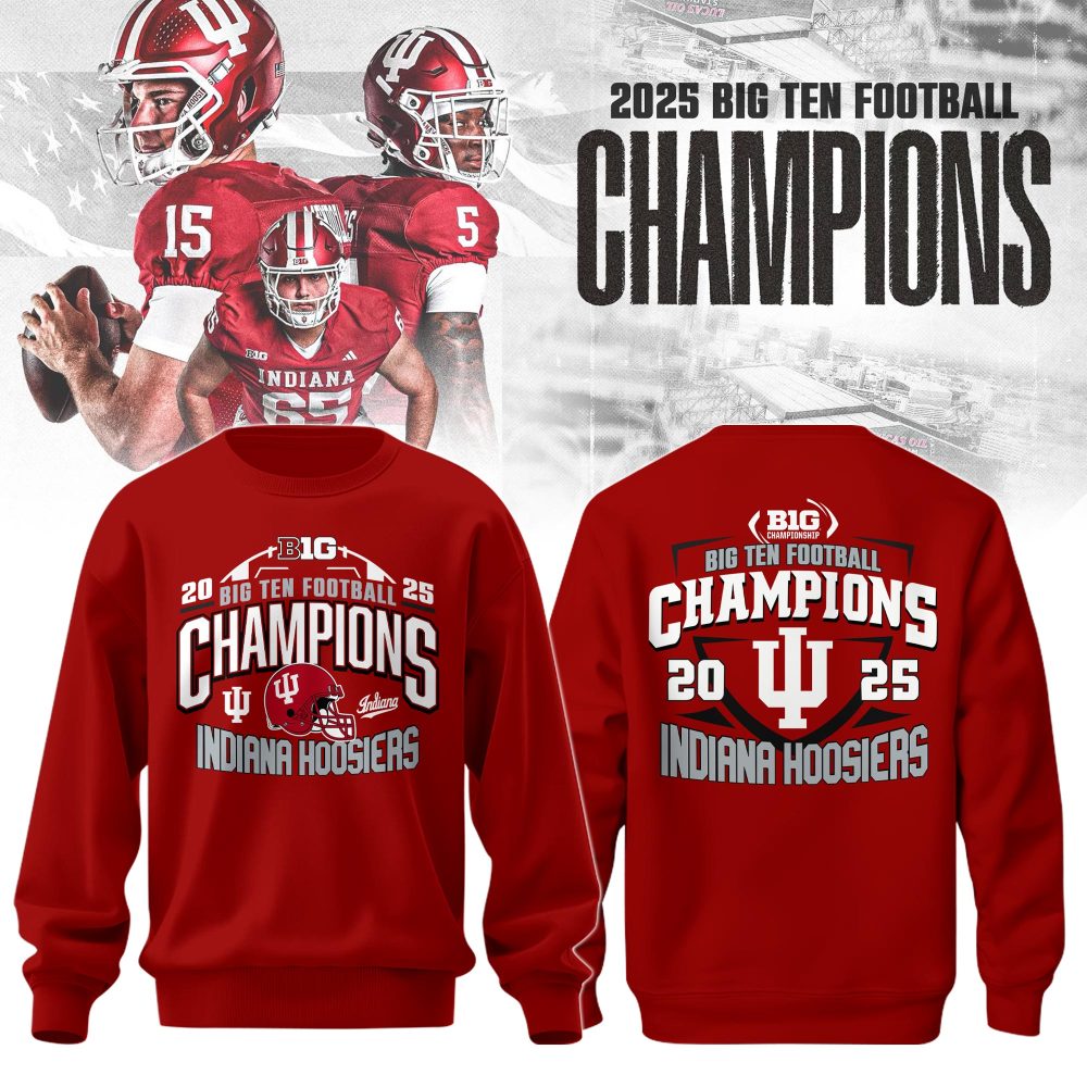Indiana Hoosiers,Indiana Football University 2025 Big Ten Football Conference Champions Sweatshirt Limited Edition
