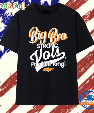 Tennessee Volunteers Big Bro Strong For Life Long T Shirt