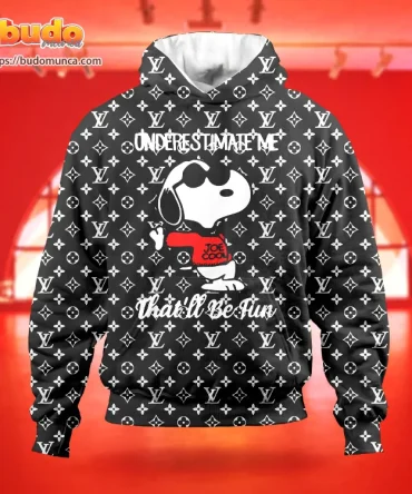 Clothings Louis Vuitton And Snoopy Underestimate Me Thatll Be Fun Hoodie Louis Vuitton T Shirt Tank Top For Men Woman Unique Gift