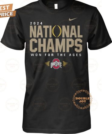 2024 National Champs Won For The Ages Ohio State Buckeyes Ncaa T-Shirt