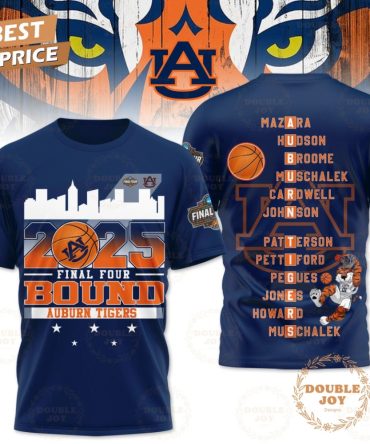 2025 Final Four Bound Auburn Tigers Limited Edition T-Shirt, Hoodie
