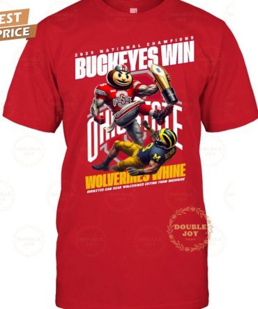 2025 National Champions Ohio State Buckeyes Ncaa Win Wolverines Whine T-Shirt