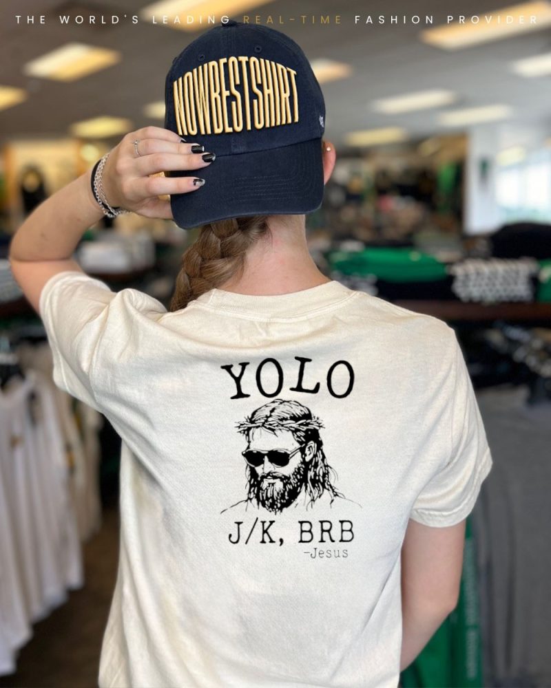 Christian Jesus Yolo Jk Brb Shirt - Image 2