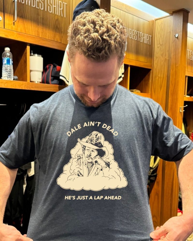 Dale Earnhardt Ain'T Dead He'S Just A Lap Ahead Shirt