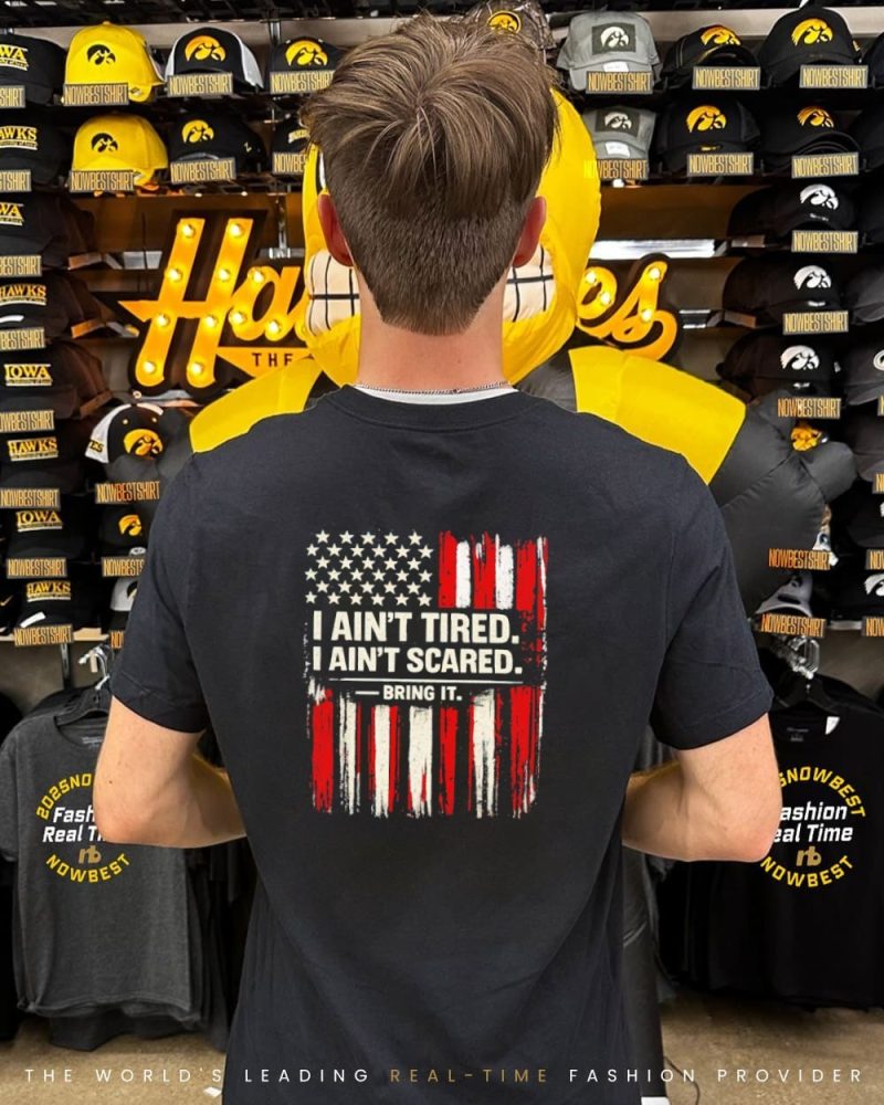 I Ain'T Tired I Ain'T Scared Bring It American Flag Shirt - Image 2
