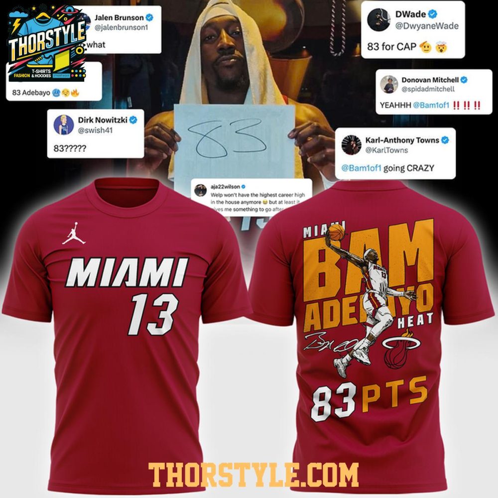 Miami Heat Adebayo 2026 Celebarte 83 Points History Hoodie T-Shirt