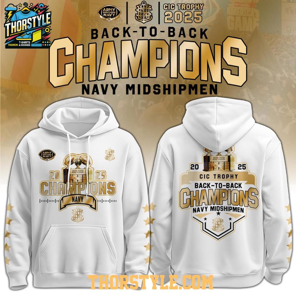 Navy Midshipmen Champions Cic Trophy Back To Back 2025 Hoodie T-Shirt