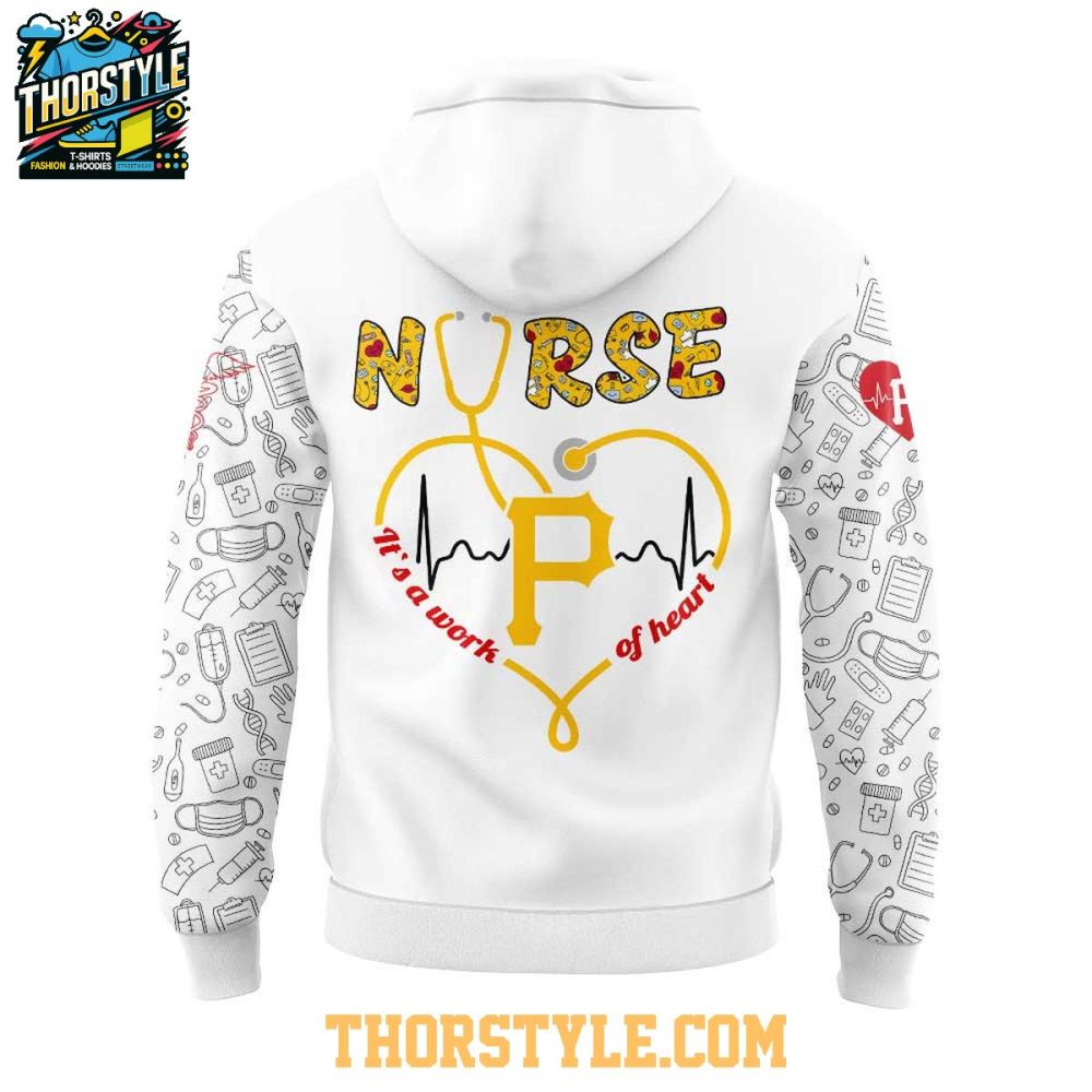 Pittsburgh Pirates Nurses Appreciation Work Of Heart 2025 Hoodie T-Shirt - Image 3
