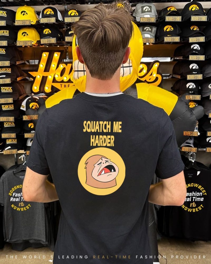 Squatch Me Harder Bigfoot Meme Shirt - Image 2
