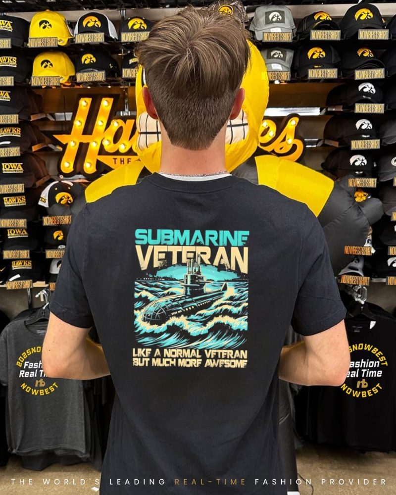 Submarine Veteran Like A Normal Veteran But Much More Awesome Shirt - Image 2