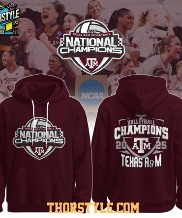 Texas A&M Aggies 2025 Ncaa Volleyball National Champions Hoodie T-Shirt