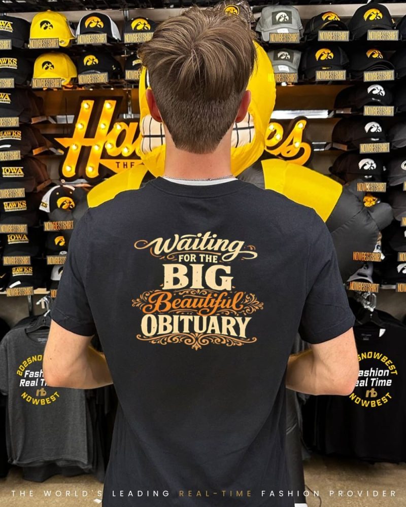 Waiting For The Big Beautiful Obituary Vintage Shirt - Image 2
