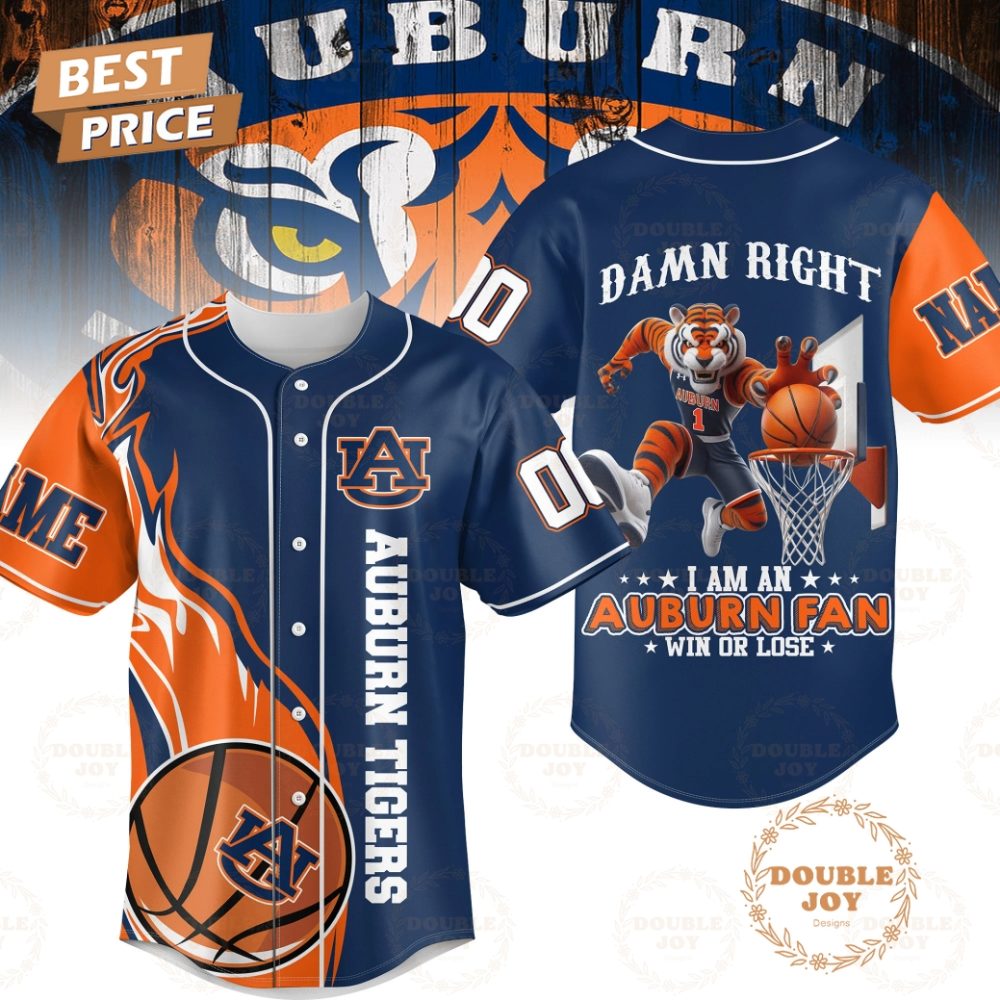 Auburn Tigers Damn Right I Am An Auburn Fan Win Or Lose 2025 Custom Name Limited Edition Baseball Jersey
