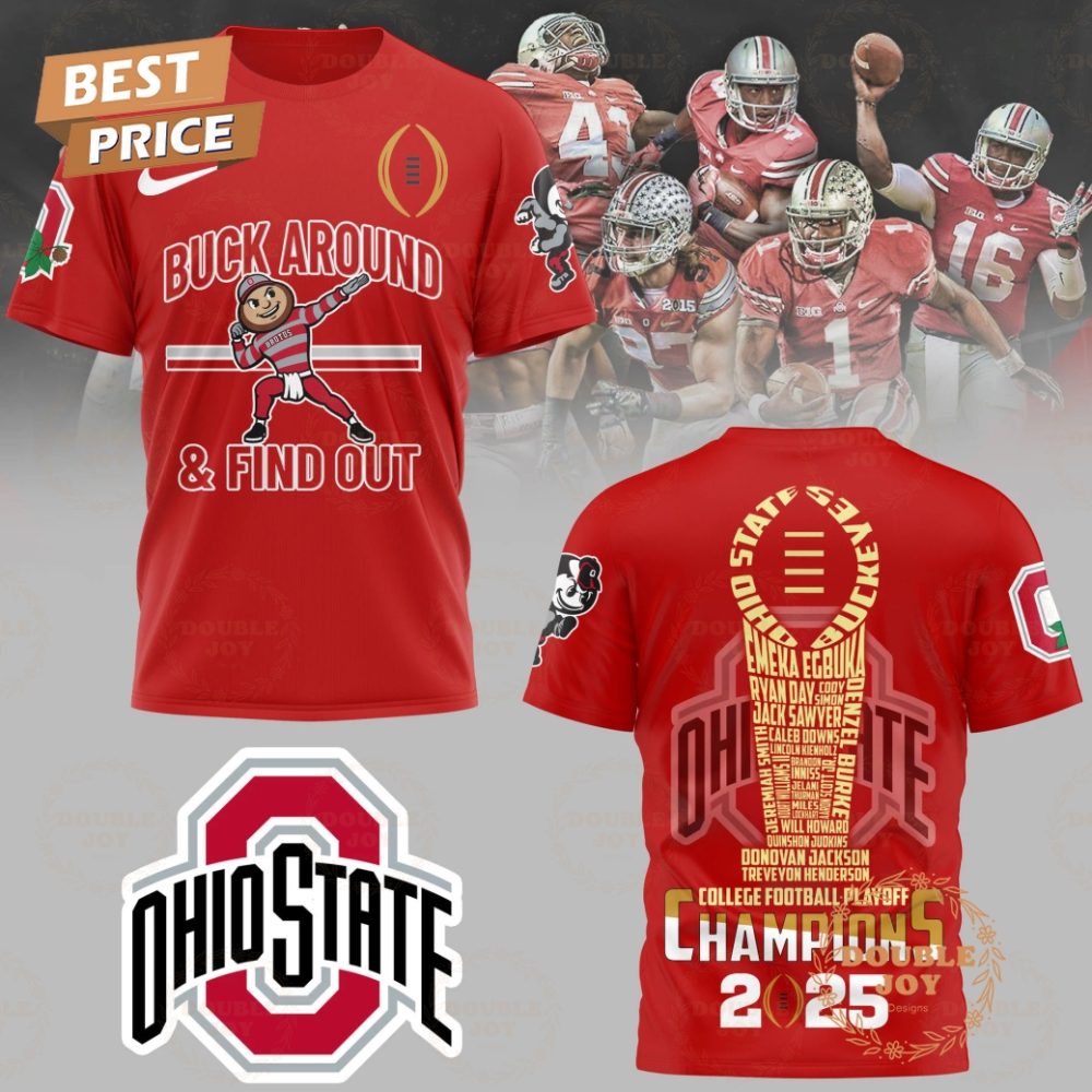 College Football Playoff Champions 2025 Ohio State Buckeyes Ncaa, Buck Around And Find Out T-Shirt, Hoodie - Red