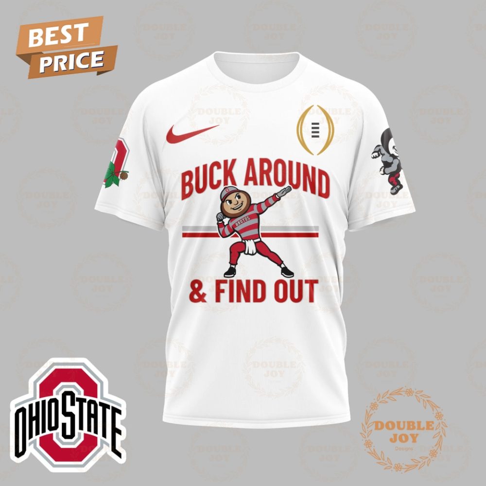 College Football Playoff Champions 2025 Ohio State Buckeyes Ncaa, Buck Around And Find Out T-Shirt, Hoodie - White - Image 2