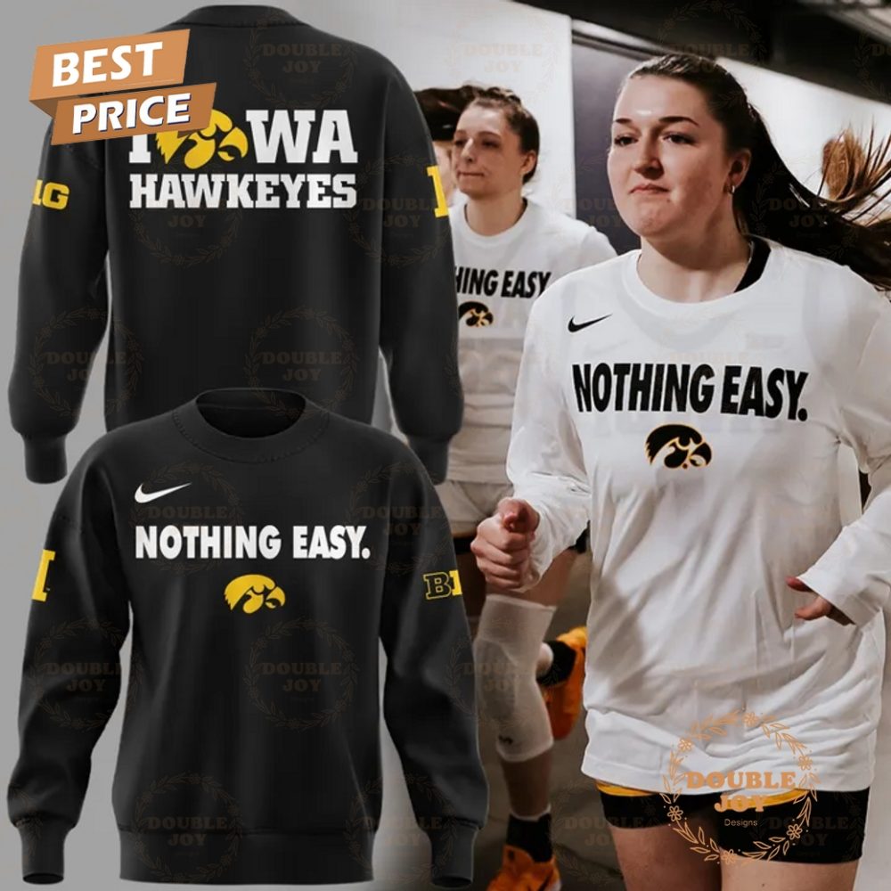 Iowa Hawkeyes Ncaa 2025 Nothing Easy. Special Edition T-Shirt, Hoodie - Image 2