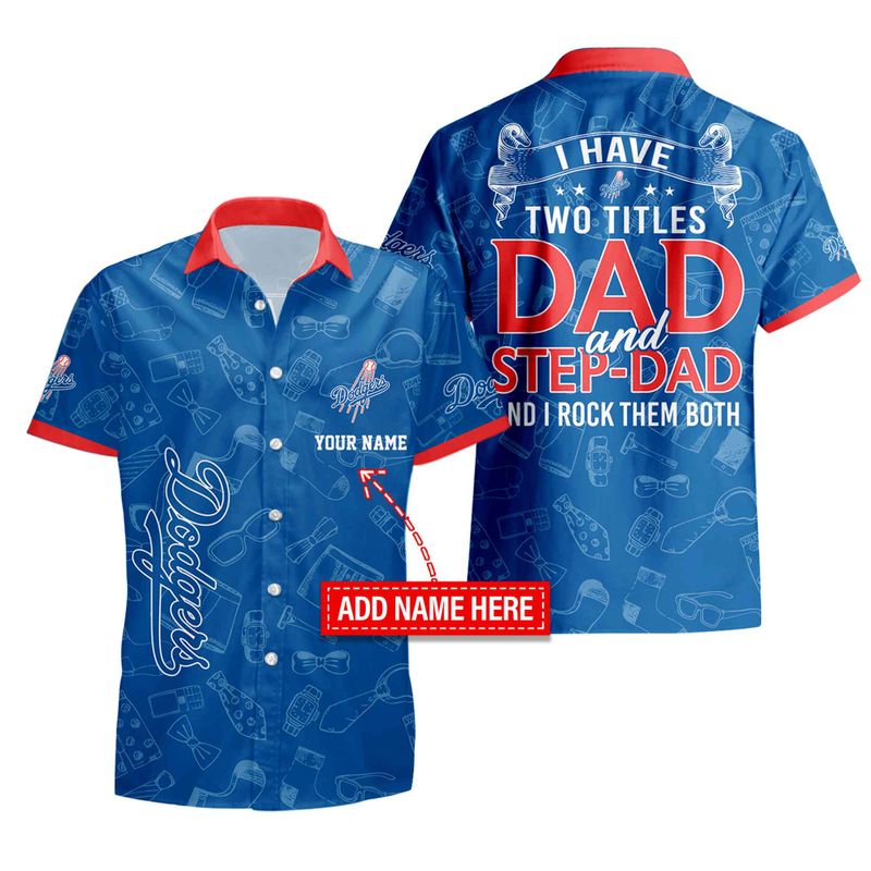 Los Angeles Dodgers Step-Dad Tribute Hawaiian Shirt