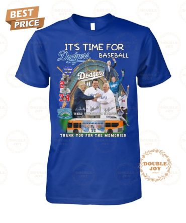 Los Angeles Dodgers Win It'S Time For Dodgers Baseball Thank You For The Memories T-Shirt