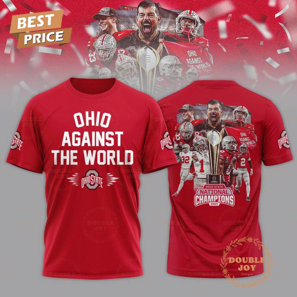 Ohio State Buckeyes Ncaa Against The World National Champions 2024 T-Shirt, Hoodie