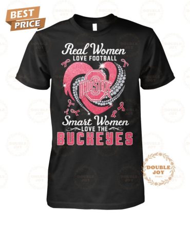 Ohio State Real Woman Love Football Smart Woman Love The Buckeyes T-Shirt