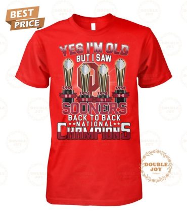 Oklahoma Sooners Yes I'M Old But I Saw Back To Back National Champions T-Shirt