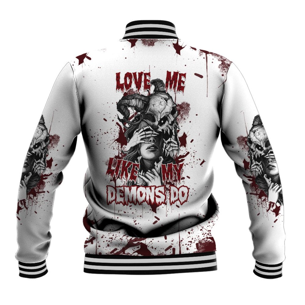 Love Me Like My Demons Do Skull Baseball Jacket Ts04
