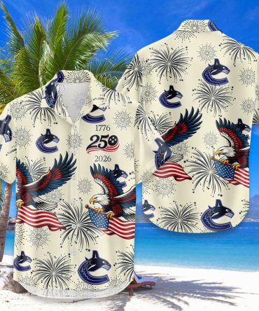 Vancouver Canucks Hawaiian Shirt Usa Flag 250 Years Of Freedom Anniversary 1776-2026