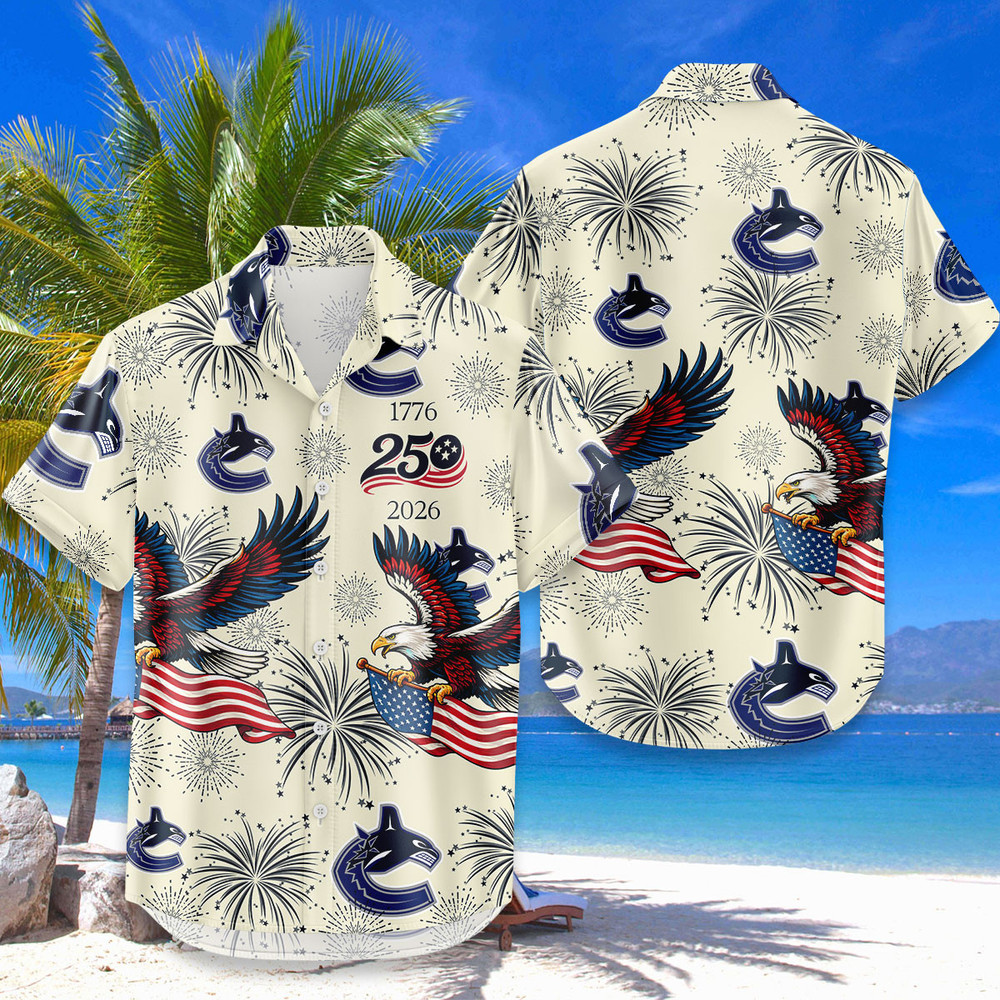 Vancouver Canucks Hawaiian Shirt Usa Flag 250 Years Of Freedom Anniversary 1776-2026