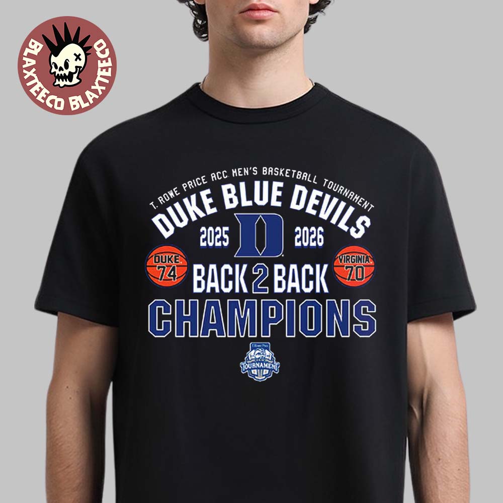 Duke Blue Devils Men'S Basketball 2026 Acc Tournament Champions Back To Back Score T-Shirt
