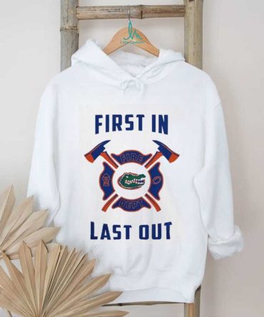 Florida Gators First In Fire Dept Last Out 2025 Shirt